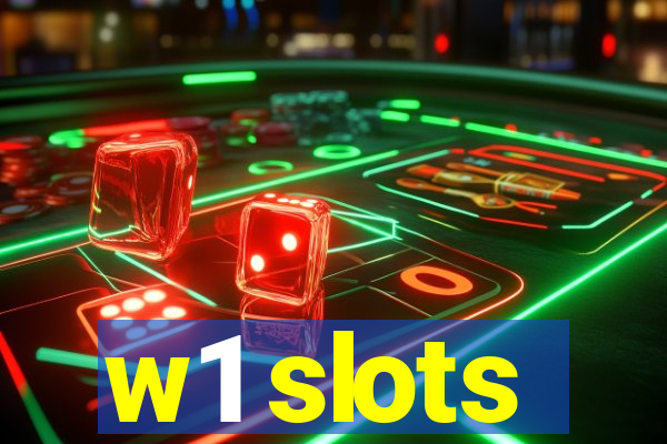 w1 slots